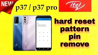 itel p651w p37 p37pro vision 2 plus  hard reset pin pattern password code remove