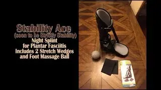 Stability Ace (Strictly Stability) Night Splint for Plantar Fasciitis