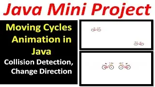 Java Mini Project | Moving Cycles Animation in Java  | Collision Detection, Change Direction