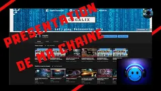 [FR] Présentation de ma chaîne Youtube. CEGALIX.