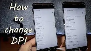 How to change DPI with nougat 7! Ale TECH