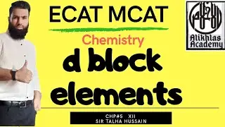 Ecat Mcat Chemistry Chp 5 XII , d Block Elements , Apptitude Test | NED,Suet,KU,NUST