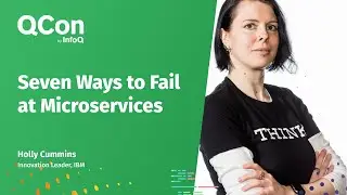 Seven Ways to Fail at Microservices