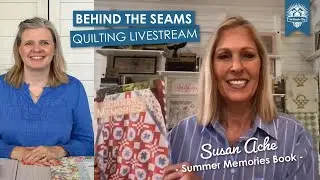 LIVE: Summer Memories Book and Q&A with Susan Ache! - Behind the Seams