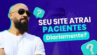 Erros que impedem o seu SITE de gerar PACIENTES