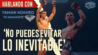 HABLANDO CON YAMAN MJAHED: 'NO PUEDES EVITAR lo INEVITABLE'