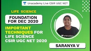 Foundation Dec 2020 | Important Techniques for Life Science | CSIR NET 2020 | Saranya | Unacademy