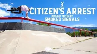 BMX - TCU EXCLUSIVE TEAM PLAYBOI CITIZENS ARREST WEB VIDEO