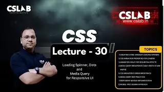 Lecture 30 CSS - Loading spinner, dots and media query in css in Hindi | CSLAB - SIKAR