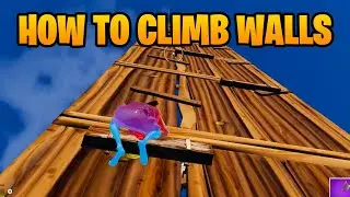 How to Climb Walls in Fortnite Chapter 5