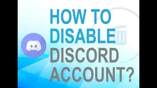 How To Disable Discord Account