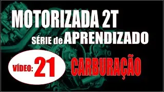 CARBURAÇÃO em teoria  ...SÉRIE de APRENDIZADO sobre MOTORIZADAS: Módulo 04, Aula 03