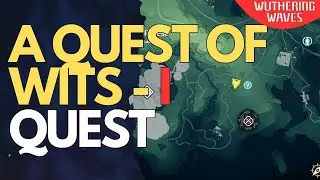 A Quest of Wits - I Wuthering Waves
