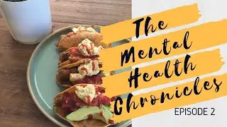 The Mental Health Chronicles: Episode 2