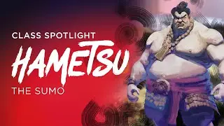 Hametsu Class Spotlight: Sumo