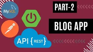 Part - 2 | Simple REST Project | Blog Application | Spring Boot | JPA | MySQL | Beginners | Tutorial