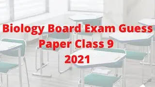 Class 9 Biology Guess Paper 2021