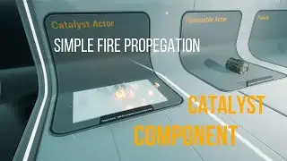 Catalyst Component for Unreal Engine - Drag and drop fire propagation