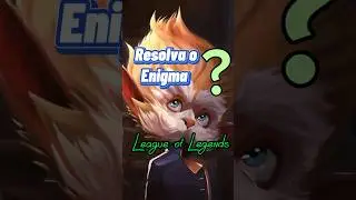 RESOLVA O ENIGMA: LEAGUE OF LEGENDS #leagueoflegends #wildrift #enigma