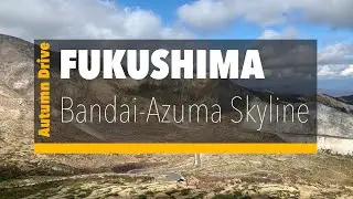 Driving Bandai-Azuma Skyline, Fukushima, Japan / Time Lapse Video
