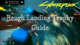 Cyberpunk 2077 - Rough Landing Trophy Guide (superhero landing)