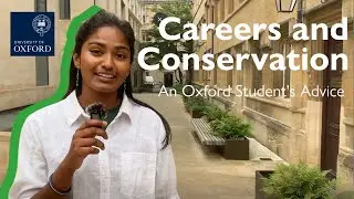 An #OXFORD Student’s Advice on CAREERS and #CONSERVATION