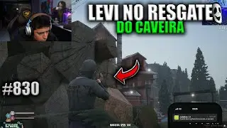 LEVI NO RESGATE DO CAVEIRA! EP 830