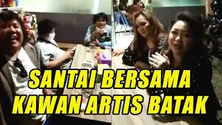 Edison Sibuea Santai Bersama Kawan ARTIS BATAK - Apa Katanya?? Apa Kau Bilangg?