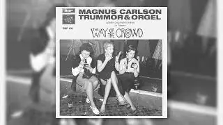 Magnus Carlson feat. Trummor & Orgel - Man Without a Dream (Official Audio)