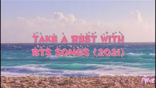BTS Songs Relaxation (2021)