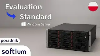 Upgrade Windows Server Evaluation do Standard – Krok po kroku