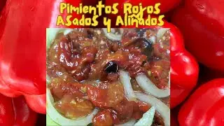 Pimientos Rojos Asados y Aliñados
