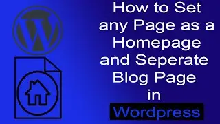 How to Set any Page as Homepage in Wordpress|How to Seperate Your Blog Page in Wordpress