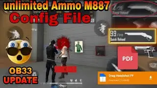 M887 Unlimited Ammo Config File 🖐️ Ob33 Update Config File 🔰 Ob34 Update ! Free Fire in 99 Ammo M887