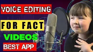 Fact Channel Voice Editing {BEST APP} Voice Editing For Fact Channel | Fact Voice Editing