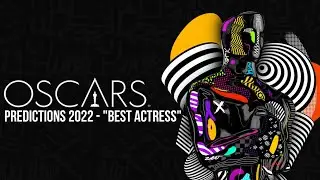 OSCARS 2022 PREDICTION LIST: 