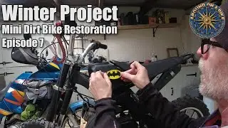 Winter Project - Mini Dirt Bike Restoration Ep 7