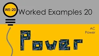 Electrotechnology Course Notes Worked Examples 20 AC Power