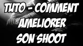 CoD Black Ops2 | Comment Améliorer Son Shoot Par Rapt0orHD