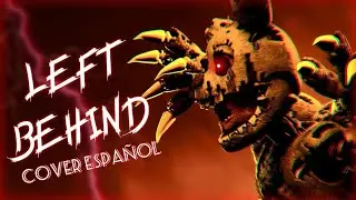 [SFM FNAF] Left Behind - Song de DAGames Cover Español