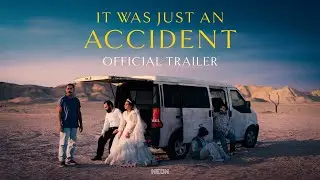 IT WAS JUST AN ACCIDENT - Official Trailer - In Theaters October 15
