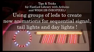 New animations for sequential signal, tail and day lights using groups-Arduino, FastLED and WS2812B