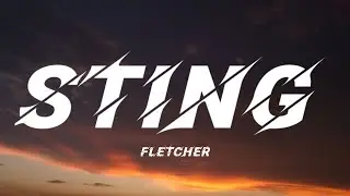 FLETCHER - Sting (Lyrics)