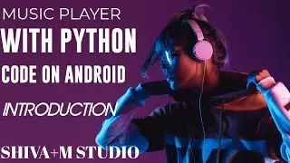 Music player with Python| Introduction to the code|A Shivam Studio Creations|#shiva+m |#shivamstudio
