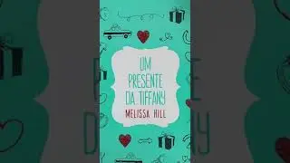 📚[UM PRESENTE DA TIFFANY DE MELISSA HILL]📚 RESUMO DO LIVRO