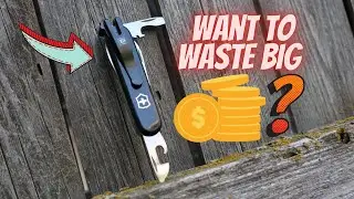 Want To Waste Big $$$ On Your Victorinox???