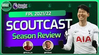 Season Review | Scoutcast | FPL 2021/22