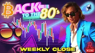BITCOIN LIVE: BTC WEEKLY CANDLE CLOSE STREAM, 80s STREAM
