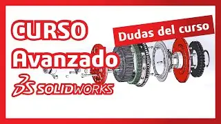 dudas del curso avanzado con #SOLIDWORKS