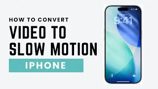 How To Convert iPhone Video to Slow Motion (2026 Guide)